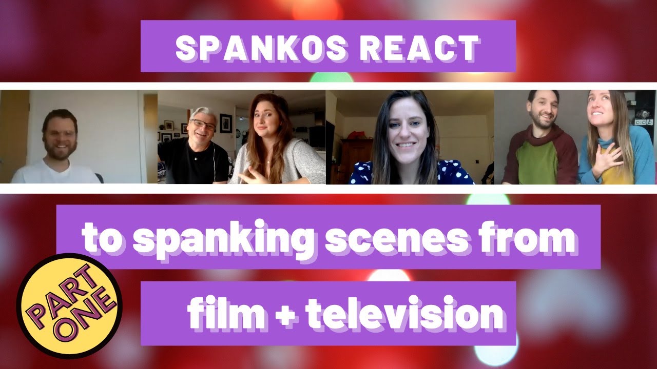 Pt 1 Spankos React To Spanking Scenes From Film Tv Spanking Free
