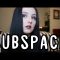 The Ultimate Guide to Subspace